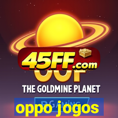 oppo jogos